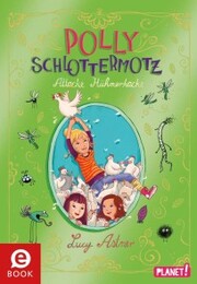 Polly Schlottermotz 3: Attacke Hühnerkacke - Cover