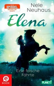 Elena - Ein Leben für Pferde 6: Eine falsche Fährte