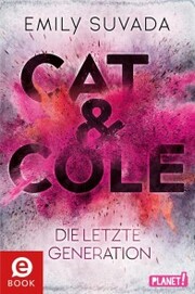 Cat & Cole 1: Die letzte Generation