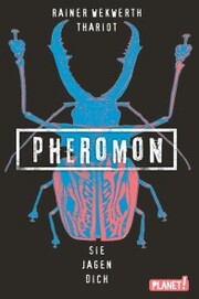 Pheromon 3: Sie jagen dich