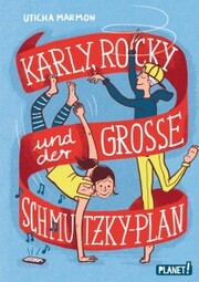 Karly, Rocky und der große Schmutzky-Plan