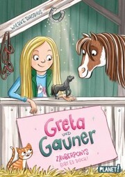 Greta und Gauner 1: Zauberponys gibt es doch!