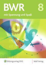 Betriebswirtschaftslehre/Rechnungswesen mit Spannung und Spaß - Ausgabe für die sechstufige Realschule in Bayern