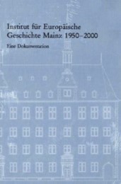Institut für Europäische Geschichte Mainz 1950 - 2000 - Cover