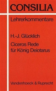 Cicero, Rede für König Deiotarus, Interpretation und Unterrichtsvorschläge, Consilia 11 - Cover