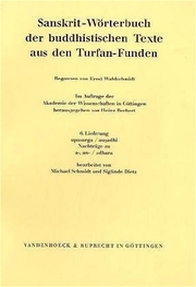 Sanskrit-Wörterbuch der buddhistischen Texte aus den Turfan-Funden. Lieferung 6