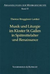 Musik und Liturgie im Kloster St.Gallen in Spätmittelalter und Renaissance