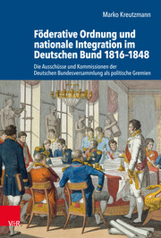 Föderative Ordnung und nationale Integration im Deutschen Bund 1816-1848 - Cover