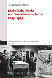 Katholische Kirche und Sozialwissenschaften 1945-1975