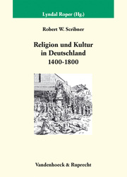 Religion und Kultur in Deutschland 1400-1800 - Cover