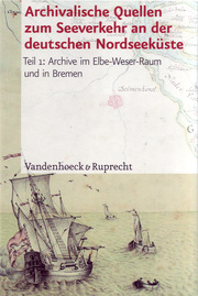 Archivalische Quellen zum Seeverkehr an der deutschen Nordseeküste 1
