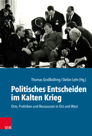 Politisches Entscheiden im Kalten Krieg - Cover