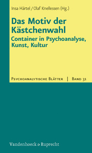 Das Motiv der Kästchenwahl: Container in Psychoanalyse, Kunst, Kultur - Cover
