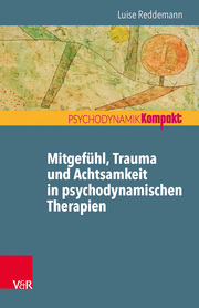 Mitgefühl, Trauma und Achtsamkeit in psychodynamischen Therapien - Cover