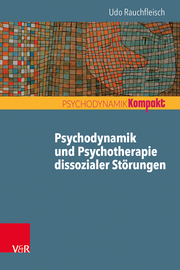Psychodynamik und Psychotherapie dissozialer Störungen