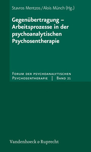 Gegenübertragung - Arbeitsprozesse in der psychoanalytischen Psychosentherapie