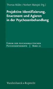 Projektive Identifizierung, Enactment und Agieren in der Psychosenbehandlung