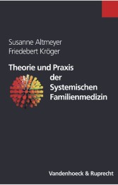 Theorie und Praxis der Systemischen Familienmedizin