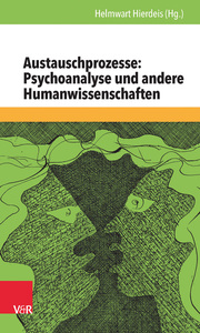 Austauschprozesse: Psychoanalyse und andere Humanwissenschaften - Cover