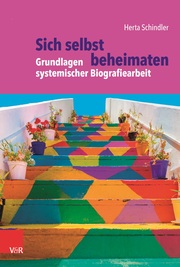 Sich selbst beheimaten: Grundlagen systemischer Biografiearbeit - Cover