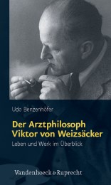 Der Arztphilosoph Viktor von Weizsäcker