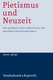 Pietismus und Neuzeit Band 46/47 - 2020/2021
