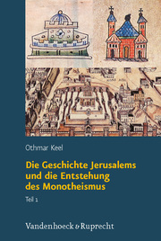 Die Geschichte Jerusalems und die Entstehung des Monotheismus - Cover