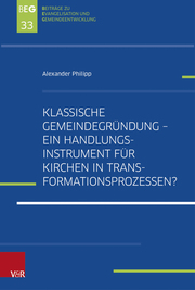 Klassische Gemeindegründung - Ein Handlungsinstrument für Kirchen in Transformationsprozessen? - Cover
