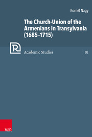 The Church-Union of the Armenians in Transylvania (1685-1715) - Cover