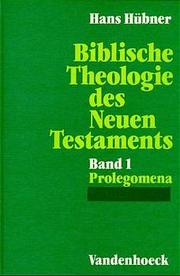 Biblische Theologie des Neuen Testaments. Band 1
