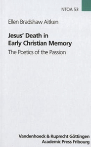Jesus' Death in Early Christian Memory - Cover