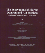The Excavations of Khirbet Qumran and Ain Feshkha