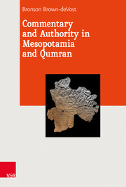 Commentary and Authority in Mesopotamia and Qumran - Cover