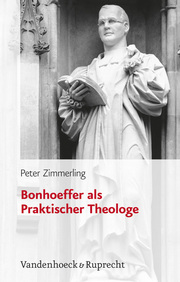 Bonhoeffer als Praktischer Theologe
