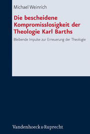 Die bescheidene Kompromisslosigkeit der Theologie Karl Barths - Cover