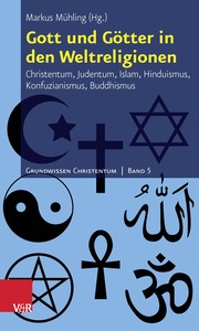 Gott und Götter in den Weltreligionen