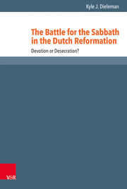 The Battle for the Sabbath in the Dutch Reformation - Cover