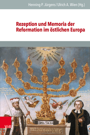 Rezeption und Memoria der Reformation im östlichen Europa - Cover
