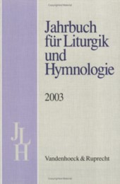Jahrbuch für Liturgik und Hymnologie. 42. Band 2003