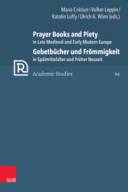 Prayer Books and Piety in Late Medieval and Early Modern Europe / Gebetbücher und Frömmigkeit in Spätmittelalter und Früher Neuzeit