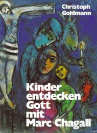 Kinder entdecken Gott mit Marc Chagall