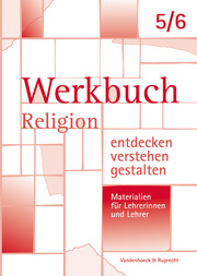 Werkbuch. Religion entdecken - verstehen - gestalten. 5./6. Schuljahr