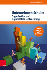 Unternehmen Schule: Organisation und Organisationsentwicklung - Cover