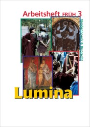 Lumina. Lehrgang für Latein als 2. Fremdsprache / Lumina Arbeitsheft FRÜH 3