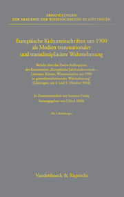 Europäische Kulturzeitschriften um 1900 als Medien transnationaler und transdisziplinärer Wahrnehmung