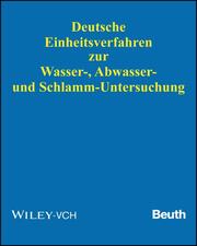 Deutsche Einheitsverfahren zur Wasser-, Abwasser- und Schlamm-Untersuchung