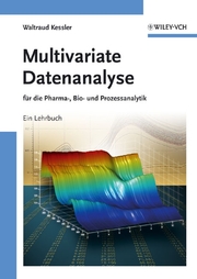 Multivariate Datenanalyse für die Pharma-, Bio- und Prozessanalytik
