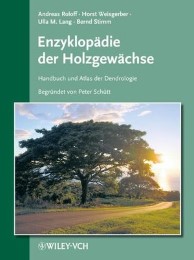 Enzyklopädie der Holzgewächse. Handbuch und Atlas der Dendrologie