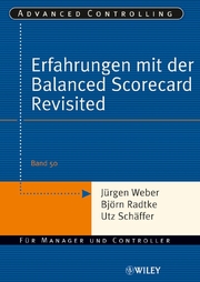 Erfahrungen mit der Balanced Scorecard Revisited