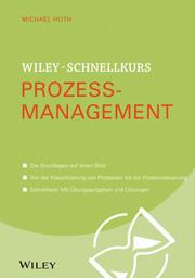 Wiley-Schnellkurs - Prozessmanagement